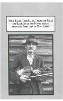 Folk Tales, Tall Tales, Trickster Tales and Legends of the Supernatural from the Pinelands of New Jersey: Recorded and Annotated by Herbert Halpert Between 1936 and 1951 book cover