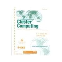 2001 IEEE International Conference on Cluster Computing: 8-11 October 2001 Newport Beach, California, U.S.A. : Proceedings 0769511163 Book Cover