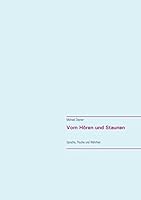 Vom Hören und Staunen: Sprache, Psyche und Wahrheit 3738627553 Book Cover