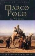 Marco Polo - La Caravane de Venise - Book #1 of the Marco Polo