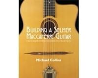 Building A Selmer Maccaferri Guitar: A Step By Step Guide To Building A Laminated Body Slemer Maccaferri Guitar 0978186303 Book Cover