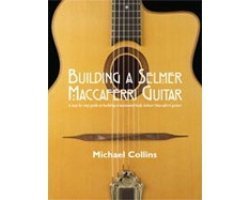 Paperback Building a Selmer Maccaferri Guitar: A Step-by-step Guide to Building a Laminated Body Slemer-maccaf Book