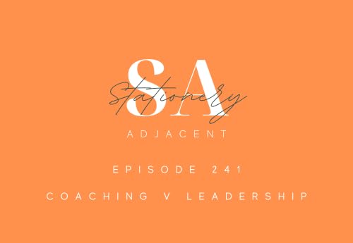 Episode 241 - Coaching v Leadership