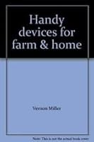 Handy Devices for Farm and Home 0848704878 Book Cover