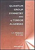 QUANTUM GROUP SYMMETRY AND Q-TENSOR ALGEBRAS-Wow! eBook