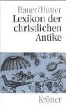 Lexikon der christlichen Antike Lexikon der christlichen Antike