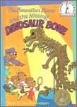 The Berenstain Bears and the Missing Dinosaur Bone 039494447X Book Cover