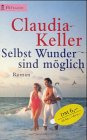 Heyne Pavillon, Nr.57, Selbst Wunder sind möglich - Claudia Keller 