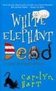 [(White Elephant Dead)] [by: Carolyn Hart] B00F3MJXDU Book Cover