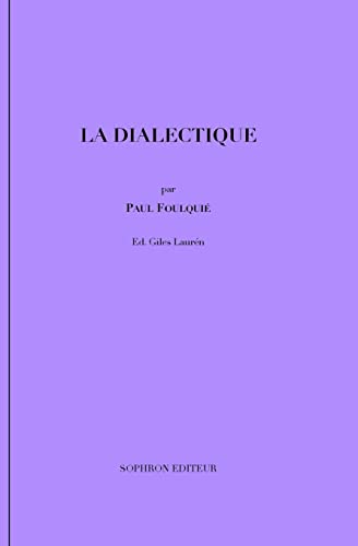 La Dialectique (French Edition)