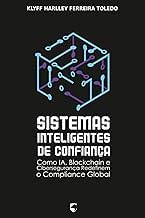 Discover Audiobook Sistemas Inteligentes de Confian&ccedil;a: Como IA, Blockchain e Ciberseguran&ccedil;a Redefinem o Compliance Global (Portuguese Edition) Complete Guide Kindle & Audio Preview Best Seller