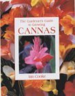 The Gardener's Guide to Growing Cannas (Gardener's Guide to Growing Series)