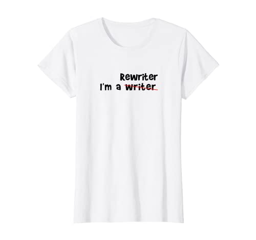 Mujer I'm A Rewriter not a Writer Funny Writing Camiseta