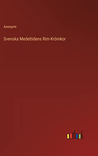 Svenska Medeltidens Rim-Krönikor (Swedish Edition)
