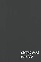 Cartas para Mi Hijo: Libro para Escribir Cartas y Recuerdos a tu Hijo | Tamaño A5 | 110 Páginas Con Rayas Horizontales y Espacio para Fotos | Descubre ... en Nuestro Nombre de Autor (Spanish Edition) 1697139604 Book Cover