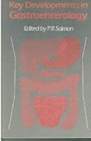 Key Developments in Gastroenterology (Wiley Medical Publication) 047191584X Book Cover