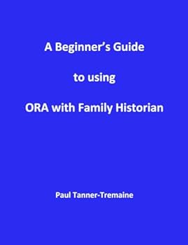 A Beginner's Guide to using ORA with Family Historian