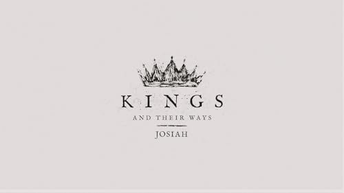 『Kings and Their Ways: Josiah』のカバーアート