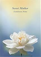 Sweet Mother: Luminous Notes 8170588995 Book Cover