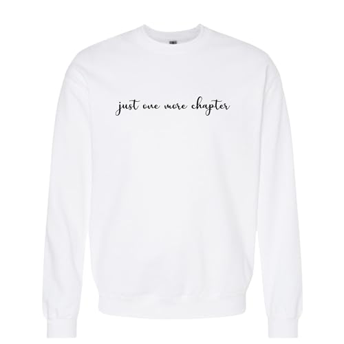 Just One More Chapter Sweatshirt, Book Lover Gift, Bookish Crewneck, Reading Sweatshirt, Books Pullover, Librarian Shirt, Unisex SS213