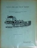  PITCH PINE AND PROP TIMBER The Logging Railroads of South-Central Pennsylvania (Book No. 1 in the Series Logging Railroad Era of Lumbering in Pennsylvania)