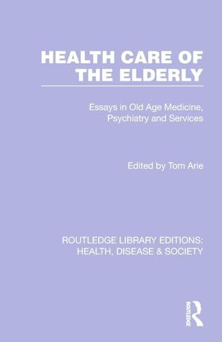 Health Care of the Elderly (Routledge Library Editions: Health, Disease and Society)