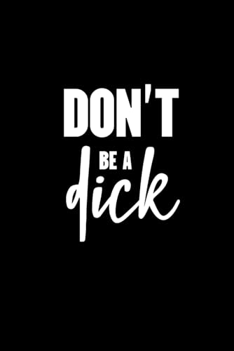 Don't Be A Dick: Small Lined Notebook Paper | Funny Office Supplies | Gag Gift Desk Accessories | Things To Get Your Coworker, Boss, Friends and Family image 2