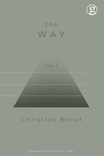 The Way: Step 4: Christian Belief