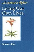 Living Our Own Lives: Meditations for Codependents 0062554042 Book Cover