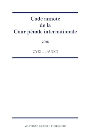 Code Annoté de la Cour Pénale Internationale, 2008: 3-Wow! eBook