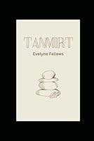 Tanmirt: An ode to the Sahara and the Tuaregs B0D63SKP8M Book Cover