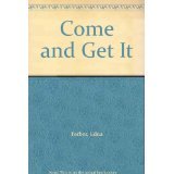 Come and Get It (Prairie Classics, No. 2)