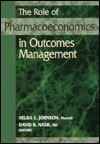 The Role of Pharmacoeconomics in Outcomes Management 1556481691 Book Cover