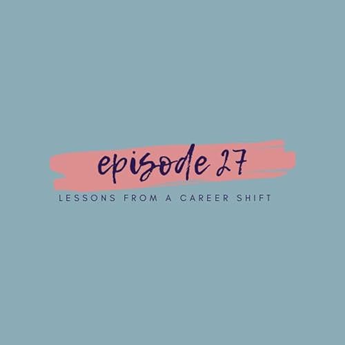 Lessons from a Career Shift Podcast Por  arte de portada