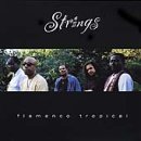 Flamenco Tropical [Audio CD] Strings