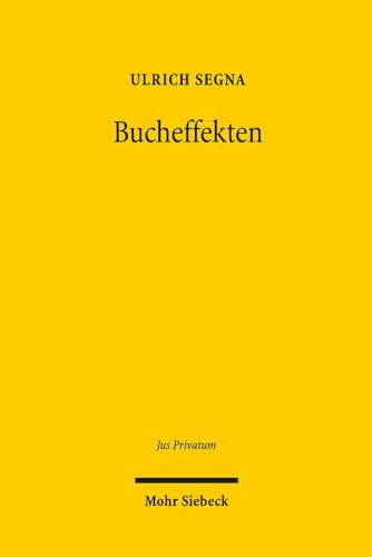 Bucheffekten: Intermediärverwahrte Wertpapiere im deutschen und schweizerischen Recht. Ein rechtsvergleichender Beitrag zur Modernisierung des deutschen Depotrechts (Jus Privatum) (German Edition)