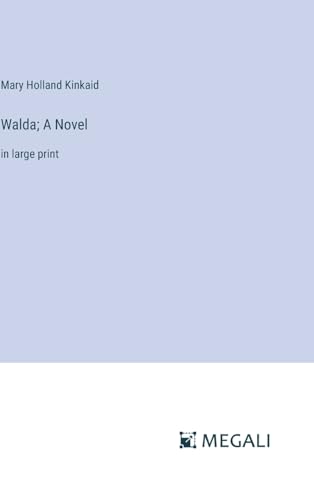 Walda; A Novel: in large print
