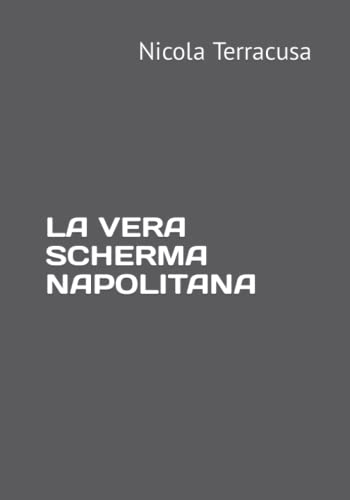 LA VERA SCHERMA NAPOLITANA