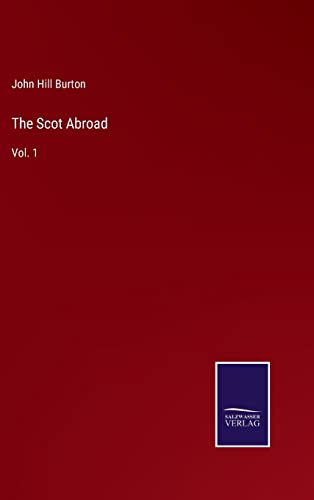 The Scot Abroad: Vol. 1