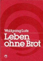 Leben ohne Brot.