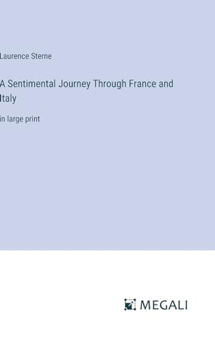 A Sentimental Journey Through France and Italy: in large print