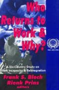 Who Returns to Work and Why?: A Six-country Study on Work Incapacity and Reintegration International Social Security...
