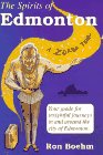 The spirits of Edmonton: A Zorba tour, your guide for insightful journeys in and around the city of Edmonton 096803490X Book Cover