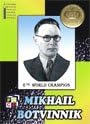 Mikhail Botvinnik – 6th World Champion
