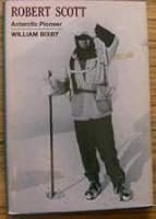 Robert Scott, Antarctic Pioneer. B0006C2S2U Book Cover