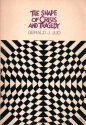 The shape of crisis and tragedy;: An adult resource book B0006BMTK2 Book Cover