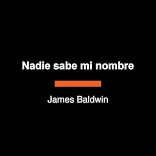 Nadie sabe mi nombre Audiolibro Por James Baldwin arte de portada