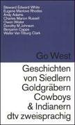 Go West. Geschichten von Siedlern, Goldgräbern, Cowboys und Indianern. 3423093307 Book Cover
