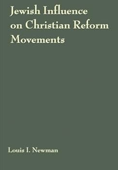 Paperback Jewish Influence on Christian Reform Movements Book