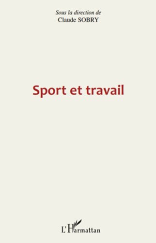 Sport et travail (French Edition)